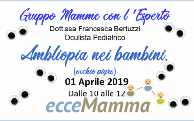 Gruppo Mamme con l’esperto – Ambliopia nei Bambini