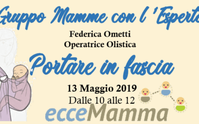 Gruppo Mamme con l’Esperto – Portare in Fascia – Lunedì 13 Maggio 2019