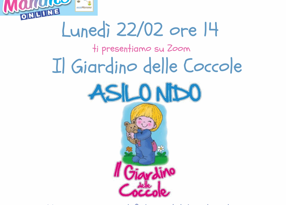 Il Giardino delle Coccole – Presentazione Asilo 22/02 ore 14.