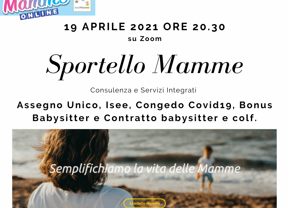 ๐๐ฟ๐๐ฝ๐ฝ๐ผ ๐ ๐ฎ๐บ๐บ๐ฒ ๐ข๐ป๐น๐ถ๐ป๐ฒ ๐ฐ๐ผ๐ป ๐’๐ฒ๐๐ฝ๐ฒ๐ฟ๐๐ผ – Sportello Mamme – ๐ญ๐ต ๐๐ฝ๐ฟ๐ถ๐น๐ฒ ๐ผ๐ฟ๐ฒ ๐ฎ๐ฌ.๐ฏ๐ฌ ๐๐ ๐ญ๐ผ๐ผ๐บ.