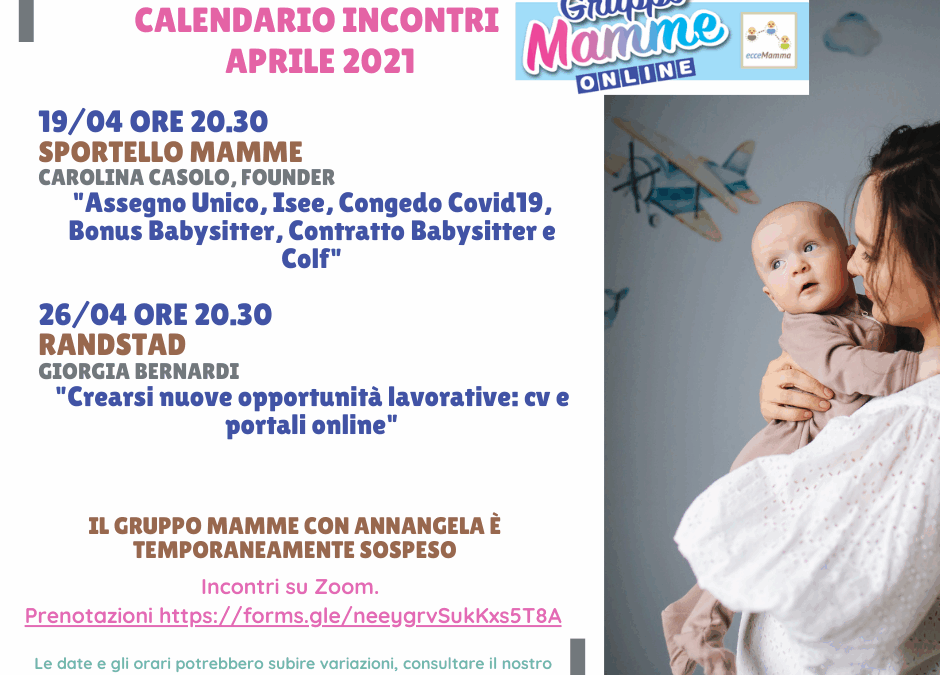 ๐๐ฎ๐น๐ฒ๐ป๐ฑ๐ฎ๐ฟ๐ถ๐ผ ๐ถ๐ป๐ฐ๐ผ๐ป๐๐ฟ๐ถ ๐๐ฝ๐ฟ๐ถ๐น๐ฒ ๐ฎ๐ฌ๐ฎ๐ญ – Gruppi Mamme con L’esperto