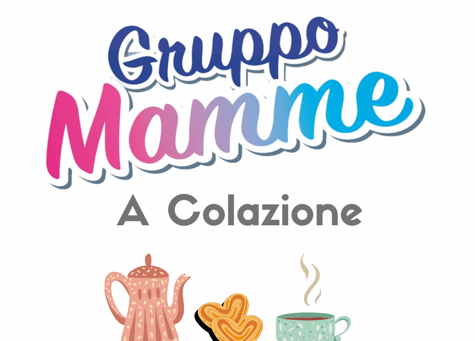 Gruppo Mamme a colazione!