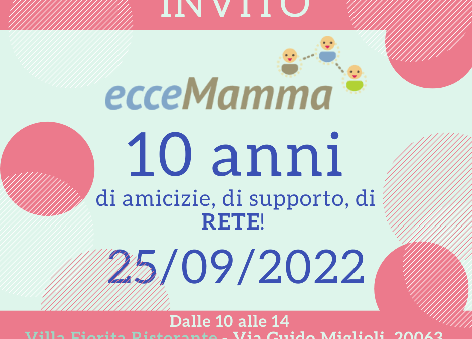COMPLEANNO ECCEMAMMA 10 ANNI – 25/09/2022